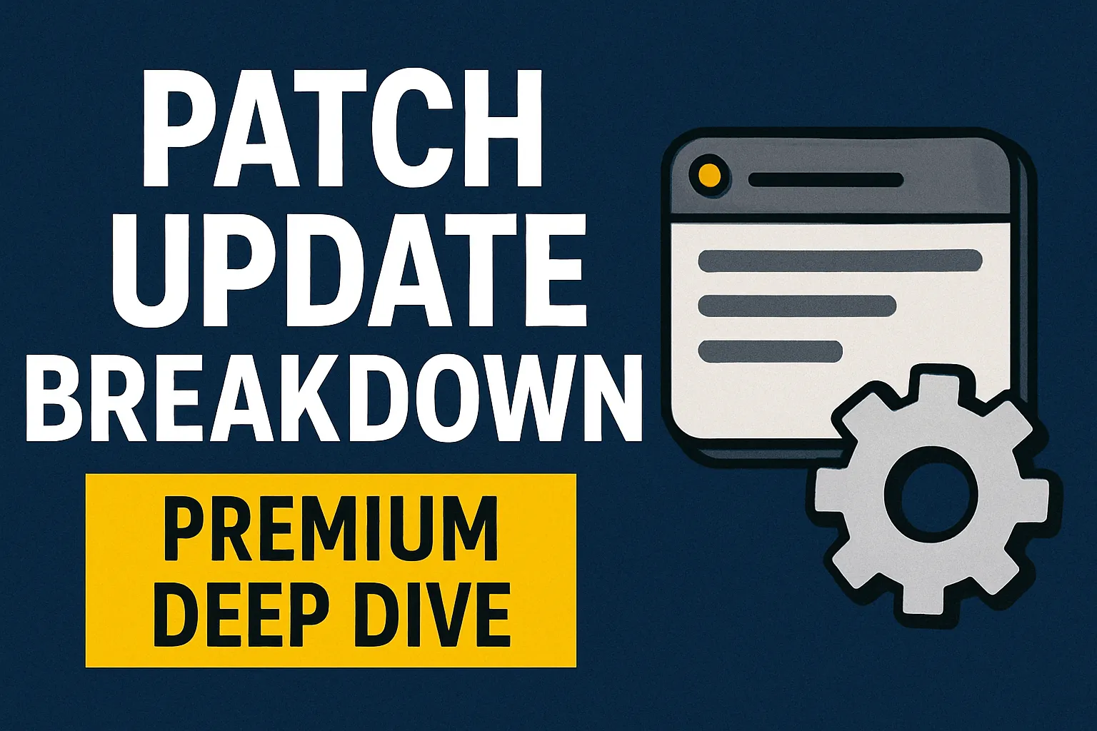 Patch update breakdown: Premium Deep Dive