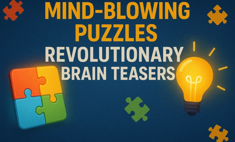 mind blowing puzzles Revolutionary Brain Teasers